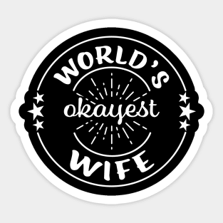 Worlds Okayest Wife Funny Sarcastic Matching Couples Sticker